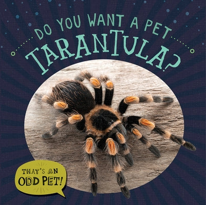 Do You Want a Pet Tarantula? by Mallory, Louis