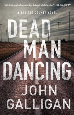 Dead Man Dancing: A Bad Axe County Novelvolume 2 by Galligan, John