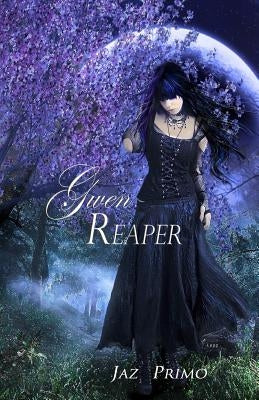 Gwen Reaper: A Young Adult Paranormal Romance by Primo, Jaz