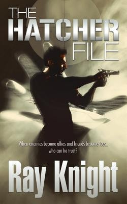 The Hatcher File by Knight, Ray