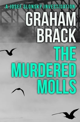 The Murdered Molls by Brack, Graham