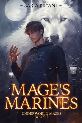Mage's Marines: Volume 1 by Bryant, Saria