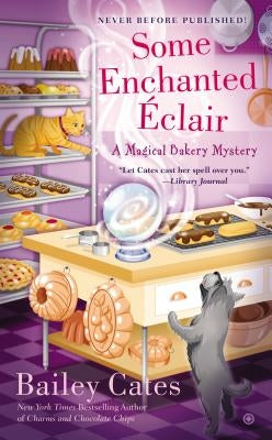 Some Enchanted Eclair by Cates, Bailey