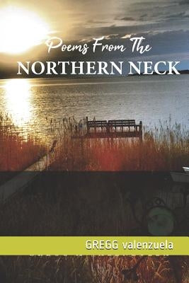 Poems from the Northern Neck by Valenzuela, Gregg