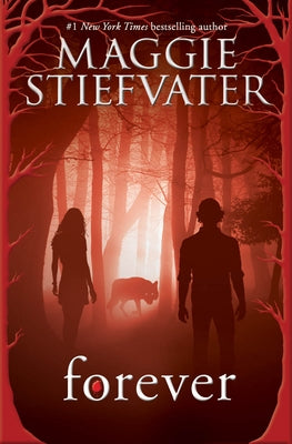 Forever (Shiver, Book 3): Volume 3 by Stiefvater, Maggie