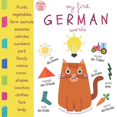 My First German Words English German Bilingual Dictionary Bilingual Baby Books: Kids Learn German First 100 Words Toddler Handbook Englisch Deutsch Bu by Lagarta