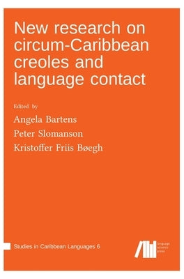 New research on circum-Caribbean creoles and language contact by Bartens, Angela