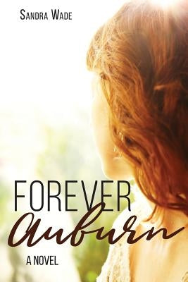 Forever Auburn by Wade, Sandra