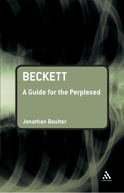 Beckett: A Guide for the Perplexed by Boulter, Jonathan