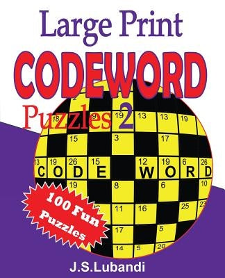 Large Print Codeword Puzzles 2 by Lubandi, J. S.