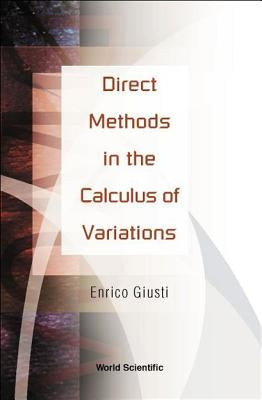Direct Methods in the Calculus of Variations by Giusti, Enrico