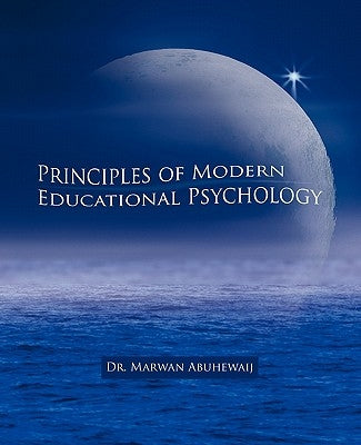Principles of Modern Educational Psychology by Abuhewaij, Marwan