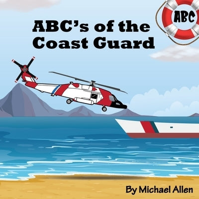ABC's of the Coast Guard by Allen, Michael