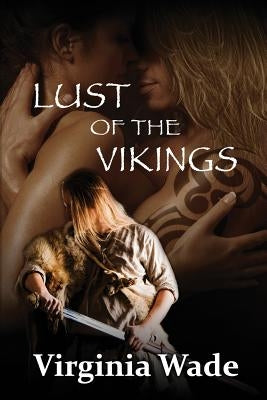 Lust of the Vikings by Wade, Virginia