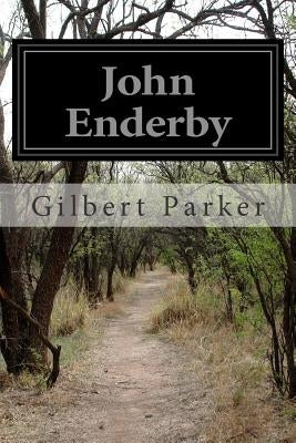 John Enderby by Parker, Gilbert