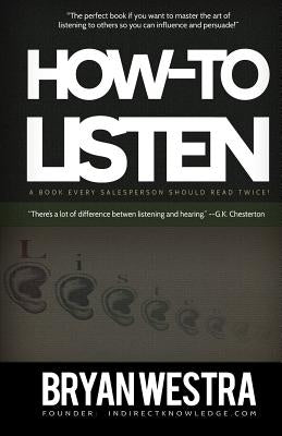 How To Listen by Westra, Bryan