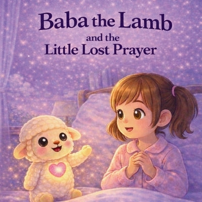 Baba the Lamb and the little lost prayer by Morningstar, Mason