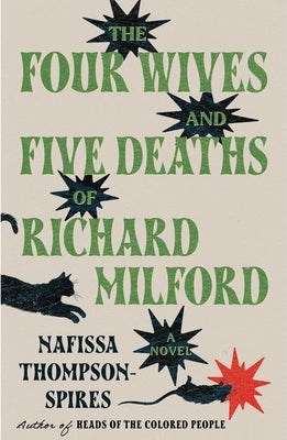 The Four Wives and Five Deaths of Richard Milford by Thompson-Spires, Nafissa