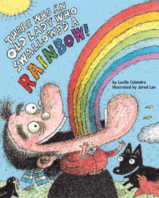 There Was an Old Lady Who Swallowed a Rainbow by Colandro, Lucille