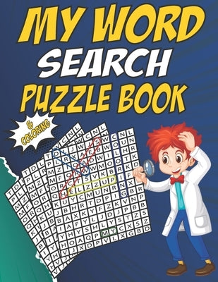 My Word search puzzle book & coloring: Easy Educational Word Search Puzzles with Fun Themes for Kids Ages 4 and Up and coloring !!!! by Designe, Mob