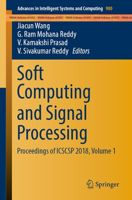 Soft Computing and Signal Processing: Proceedings of Icscsp 2018, Volume 1 by Wang, Jiacun