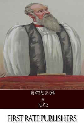 The Gospel of John by Ryle, J. C.