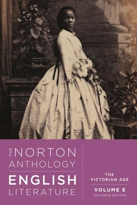 The Norton Anthology of English Literature: The Victorian Age by Greenblatt, Stephen
