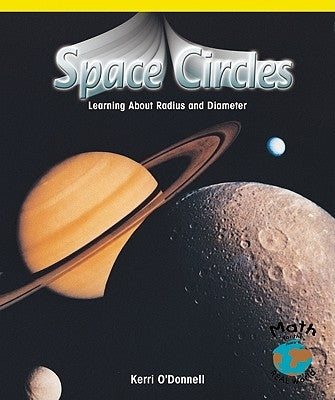 Space Circles: Learning about Radius and Diameter by O'Donnell, Kerri