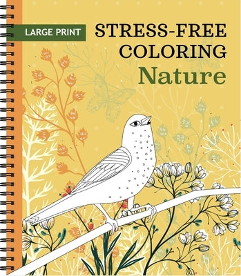 Large Print Stress-Free Coloring: Nature Adult Coloring Book with Pre-Colored Backgrounds & Calming Quotes Perforated Pages, Spiral Bound Relaxing Gif by New Seasons