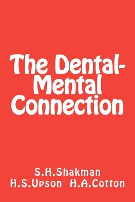 The Dental-Mental Connection: Insomnia and Nerve Strain / Oral Infection and Mental Disease by Upson MD, Henry S.