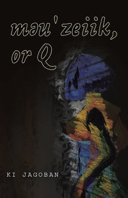 məuˈzeiik, or Q by Jagoban, Ki