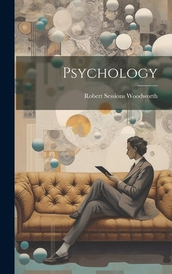 Psychology by Woodworth, Robert Sessions