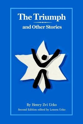 The Triumph and Other Stories: Second Edition by Ucko, Lenora