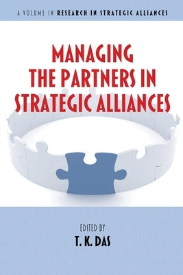 Managing the Partners in Strategic Alliances by Das, T. K.