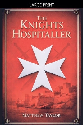 The Knights Hospitaller by Taylor, Matthew