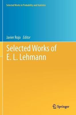 Selected Works of E. L. Lehmann by Rojo, Javier