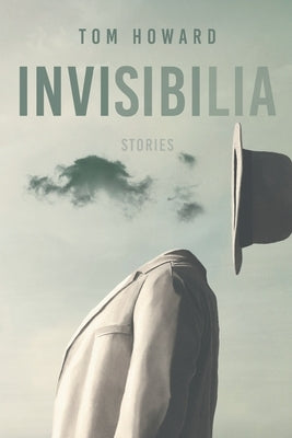 Invisibilia: Stories by Howard, Tom