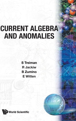 Current Algebra and Anomalies (B/H) by Witten, Edward