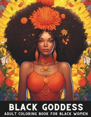 Black Goddess: Adult Coloring Book for Black Women by Inc, Crowley Press