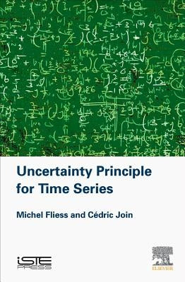 Uncertainty Principle for Time Series by Fliess, Michel