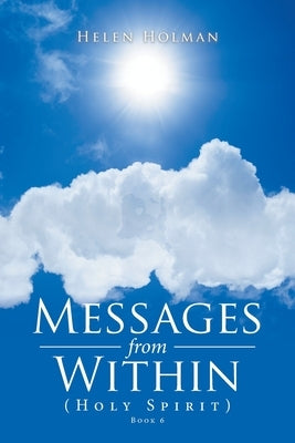 Messages from Within by Holman, Helen