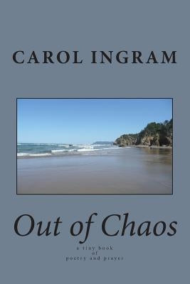 Out of Chaos by Ingram, Carol