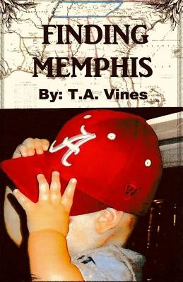 Finding Memphis by Vines, T. a.