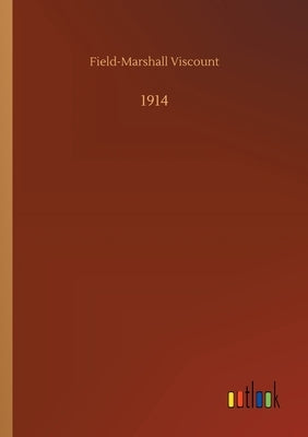1914 by Viscount, Field-Marshall