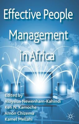 Effective People Management in Africa by Newenham-Kahindi, A.