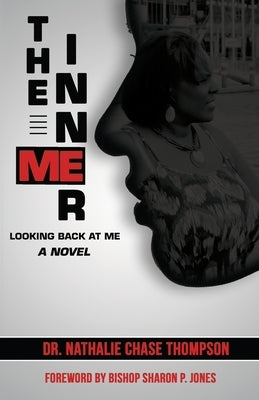 The Inner Me Looking Back At Me by Thompson, Nathalie Chase