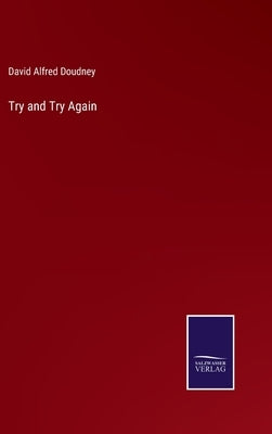 Try and Try Again by Doudney, David Alfred