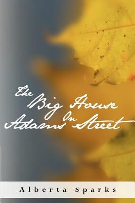 The Big House on Adams Street by Sparks, Alberta