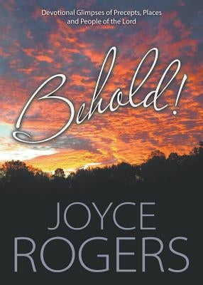 Behold! by Rogers, Joyce