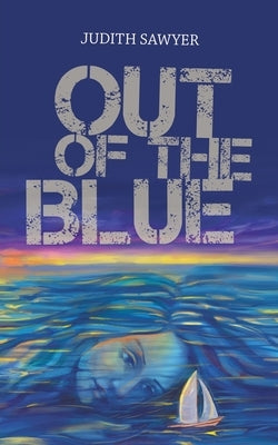 Out of the Blue by Sawyer, Judith